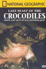 Watch National Geographic: The Last Feast of the Crocodiles Niter