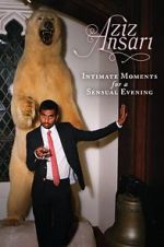 Watch Aziz Ansari: Intimate Moments for a Sensual Evening Niter