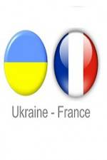 Watch Ukraine vs France Niter