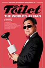 Watch Mr. Toilet: The World\'s #2 Man Niter