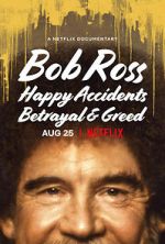 Watch Bob Ross: Happy Accidents, Betrayal & Greed Niter