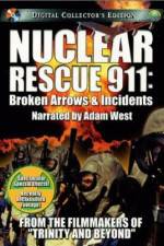 Watch Nuclear Rescue 911 Broken Arrows & Incidents Niter