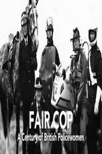 Watch Fair Cop: A Century of British Policewomen Niter