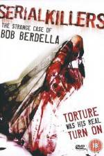 Watch Serial KillersThe Strange Case of Bob Berdella Niter