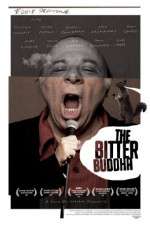 Watch The Bitter Buddha Niter