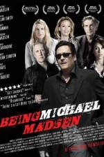Watch Being Michael Madsen Niter