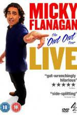 Watch Micky Flanagan Live - The Out Out Tour Niter