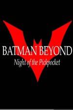 Watch Batman Beyond: Night of the Pickpocket Niter