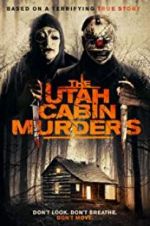 Watch The Utah Cabin Murders Niter