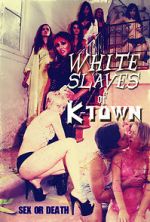 Watch White Slaves of K-Town Niter