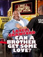 Watch Lavell Crawford: Can a Brother Get Some Love Niter