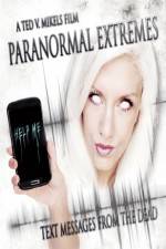 Watch Paranormal Extremes: Text Messages from the Dead Niter