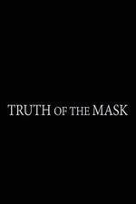 Watch Truth of the Mask Niter