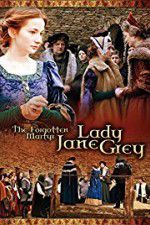 Watch The Forgotten Martyr: Lady Jane Grey Niter