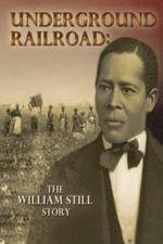 Watch Underground Railroad The William Still Story Niter