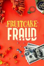 Watch Fruitcake Fraud Niter