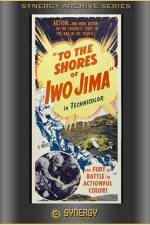 Watch To the Shores of Iwo Jima Niter