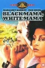 Watch Black Mama White Mama Niter