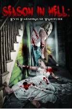 Watch Season In Hell: Evil Farmhouse Torture Niter
