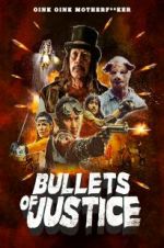 Watch Bullets of Justice Niter