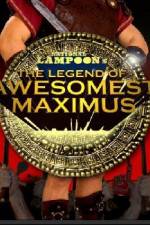 Watch The Legend of Awesomest Maximus Niter