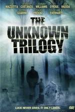 Watch The Unknown Trilogy Niter