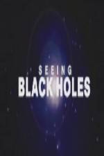 Watch Science Channel Seeing Black Holes Niter