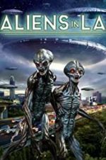 Watch Aliens in LA Niter