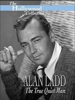Watch Alan Ladd: The True Quiet Man Niter