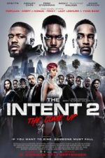 Watch The Intent 2: The Come Up Niter