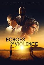 Watch Echoes of Violence Niter