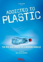 Watch Addicted to Plastic Niter