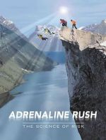 Watch Adrenaline Rush: The Science of Risk Niter
