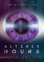 Watch Altered Hours Niter