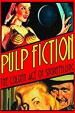 Watch Pulp Fiction: The Golden Age of Storytelling Niter