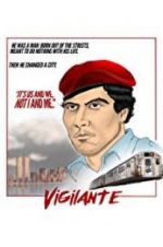 Watch Vigilante: The Incredible True Story of Curtis Sliwa and the Guardian Angels Niter
