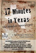 Watch 17 Minutes in Texas: The Zombie Apocalypse (Short 2014) Niter