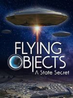 Watch Flying Objects - A State Secret Niter