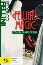 Watch The Magic of Fellini Niter