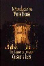 Watch In Performance at the White House - The Library of Congress Gershwin Prize Niter