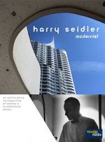Watch Harry Seidler: Modernist Niter