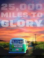 Watch 25,000 Miles to Glory Niter