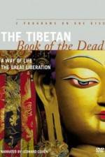 Watch The Tibetan Book of the Dead The Great Liberation Niter