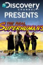 Watch The Real Superhumans and the Quest for the Future Fantastic Niter