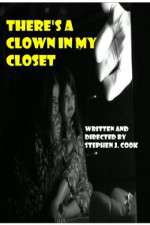 Watch Theres a Clown in My Closet Niter