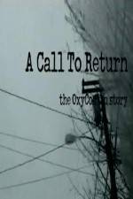 Watch A Call to Return: The Oxycontin Story Niter