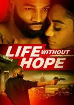 Watch Life Without Hope Niter