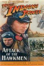 Watch The Adventures of Young Indiana Jones: Attack of the Hawkmen Niter