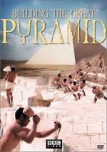 Watch Building the Great Pyramid Niter