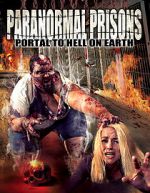 Watch Paranormal Prisons: Portal to Hell on Earth Niter